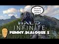 Halo Infinite Funny Dialogue #2 - IWHBYD, Grunt, and Random Dialogue