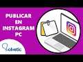 Cómo PUBLICAR INSTAGRAM desde PC 🖥️🏷️