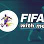 FIFA with me