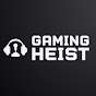 Gaming Heist