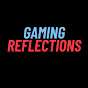 Gaming Reflections