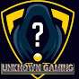I Am UnKnowN GaMinG