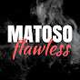 Matoso Flawless