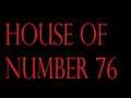 House of number 76 - Playthrough (indie horror game)