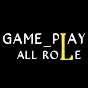 GAMEPLAY ALL ROLE