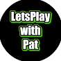 LetsPlaywithPat