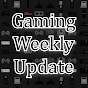 Gaming Weekly Update
