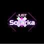 Just Solarka - СТРИМЫ