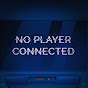 No Player Connected