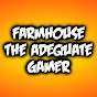 Farmhouse The Adequate Gamer