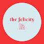 * The Felicity *