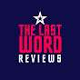 The Last Word Reviews