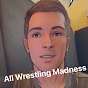 All Wrestling Madness