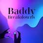 Baddy Breakdowns