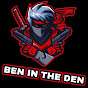BEN IN THE DEN