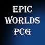 EPIC WORLDS PCG