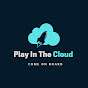 Play In The Cloud