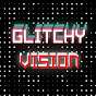Glitchyvision