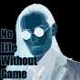 No Life Without Game