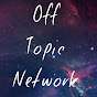 Off Topic Network