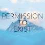 Permission To Exist