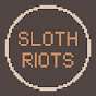 Sloth Riots