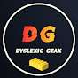 The Dyslexic Geak