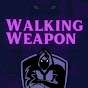 The Walking Weapon