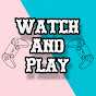 Watch And Play