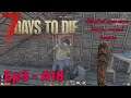 7 Days To Die - EP 3 - A18 - Looting, We need weapons.