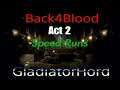 Back4Blood Act 2 Speed runs