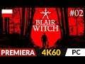 Blair Witch PL (Game) 📹 #2 (odc.2) 🔴 Spędziliśmy noc w lesie *straszne* | Gameplay po polsku