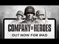 Company of Heroes – Out now for iPad