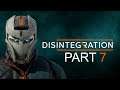 Disintegration - Gameplay Walkthrough - Part 7 - "The Play"