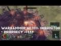 Engage In A Decisive Battle | Let's Play Warhammer 40,000: Inquisitor - Prophecy #1338