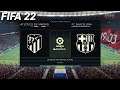 FIFA 22 - Atletico De Madrid vs. FC Barcelona - La Liga | PS4