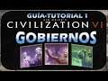 GUÍA TUTORIAL 1 - CIVILIZATION VI - GOBIERNOS