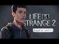 Life is Strange 2 - Epizod 3 (#11) - Daniel nie jest już dzieckiem (Gameplay 1080p60)