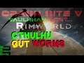 Rimworld - EP6 - Cthulhu Gut Worms