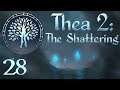 SB Plays Thea 2: The Shattering 28 - Advance