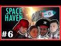 Space Haven #6 WE PILLAGIN'?