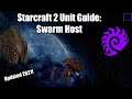 Starcraft 2 Unit Guide - Swarm Host | Abilities, How to USE & How to COUNTER | Learn to Play SC2