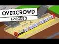 UPGRADING THE TRAINS - Overcrowd #2