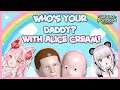【WHO'S YOUR DADDY?】COLLAB WITH ALICE CREAM!! #Whosyourdaddy