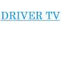 Driver TV