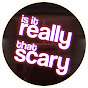 isitreallythatscary