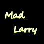 Mad Larry