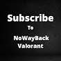 NoWayBack Valorant