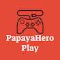 PapayaHero Play
