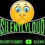 Silentlyloud